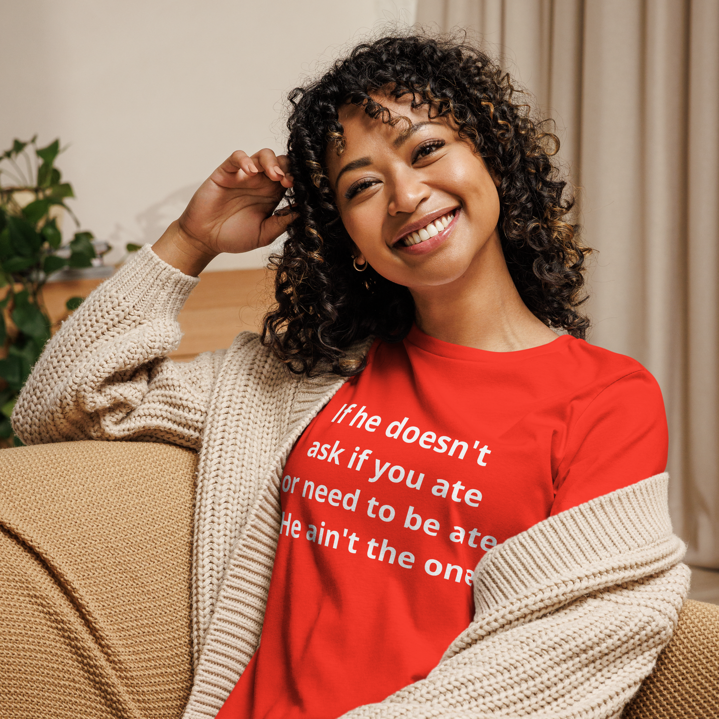 He Ain't The One Women's Relaxed T-Shirt